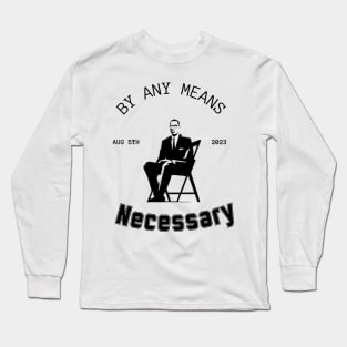 By Any Means Necessary Alabama Brawl Chair Tee Montgomery Long Sleeve T-Shirt